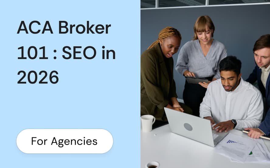 ACA broker SEO 101: how to get found locally in 2026