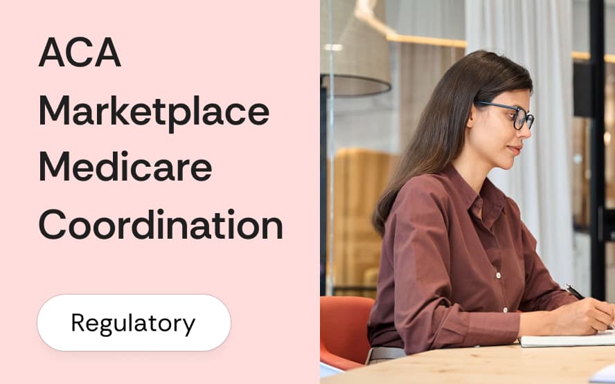 ACA Marketplace and Medicare coordination: the transition rules brokers need before members turn 65