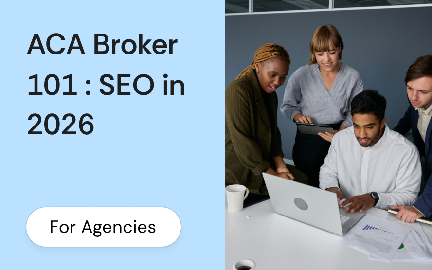 ACA broker SEO 101: how to get found locally in 2026
