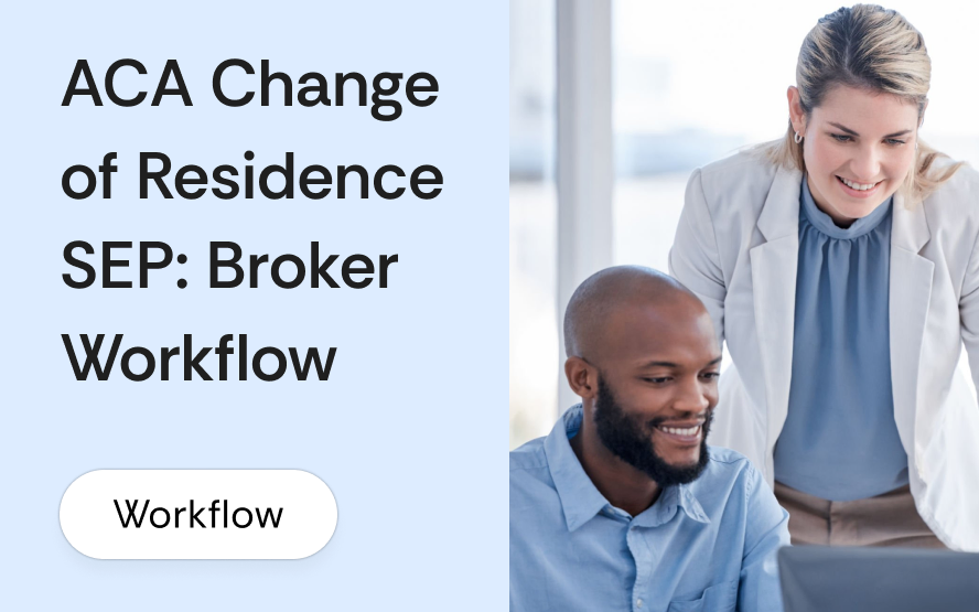 ACA change of residence SEP: the broker workflow when a member moves