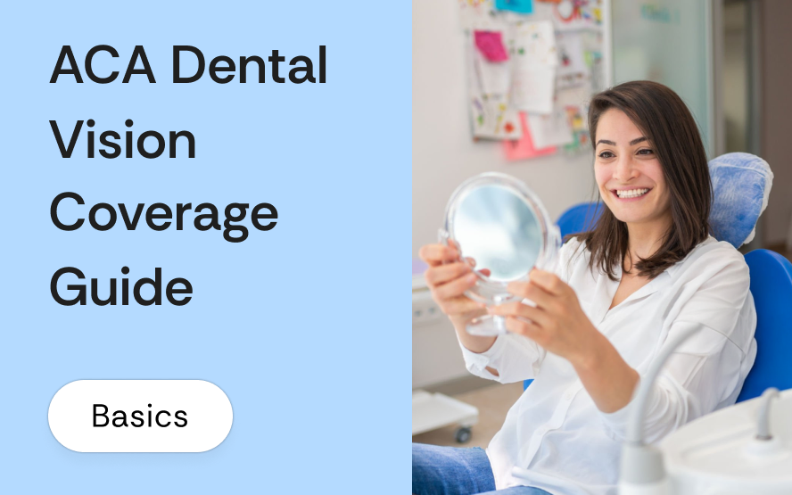 ACA dental and vision coverage: what the Marketplace covers for adults vs. children