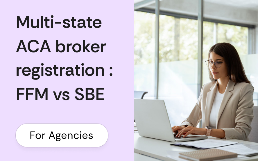 Multi-state ACA broker registration: FFM, SBE states, and the licensing gap agencies hit before AEP