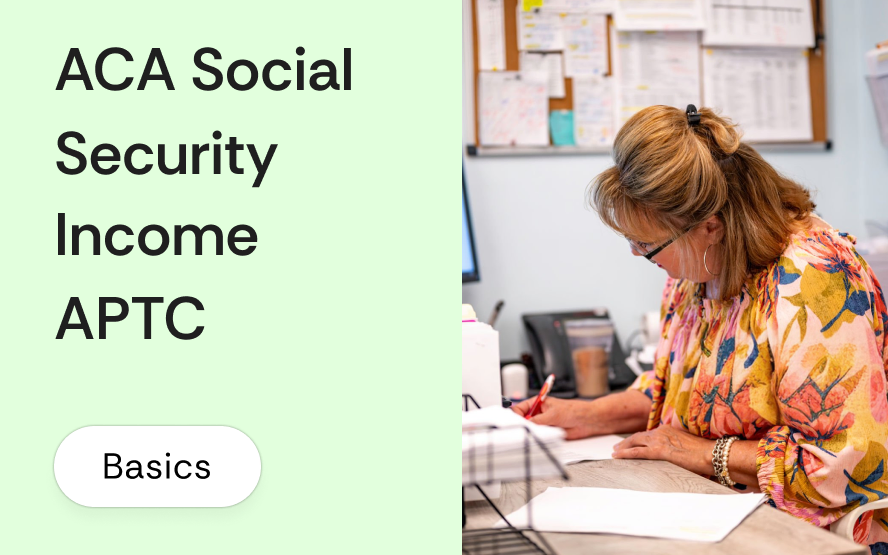 ACA and Social Security income: how SSDI and retirement benefits affect APTC
