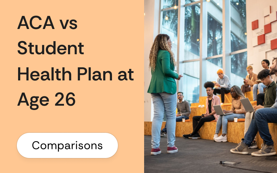 ACA Marketplace vs. student health plan: coverage options when a dependent turns 26