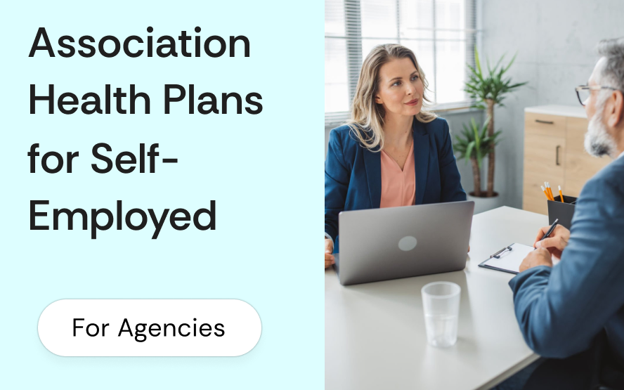 Association health plans and supplemental stacking for self-employed clients: what qualifies and how to build the conversation