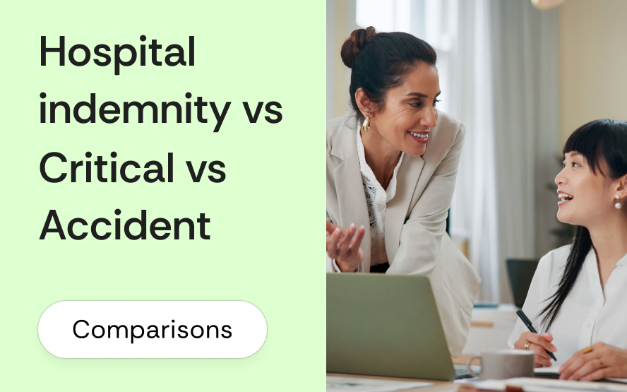 Hospital indemnity vs critical illness vs accident insurance: what actually triggers a payout