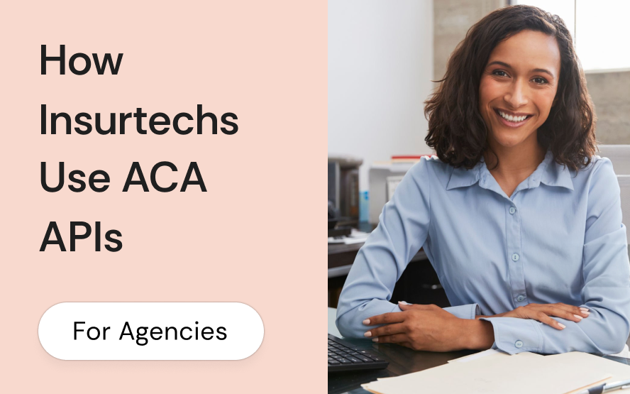How insurtechs use ACA APIs: quoting layer, enrollment layer, and what to build