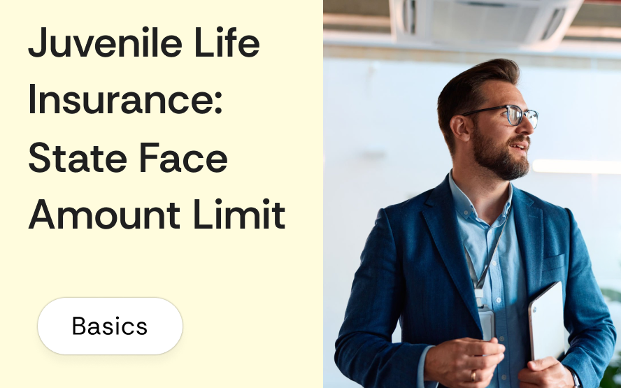 Juvenile life insurance: state face amount limits, insurable interest for minors, and when the guaranteed insurability rider matters