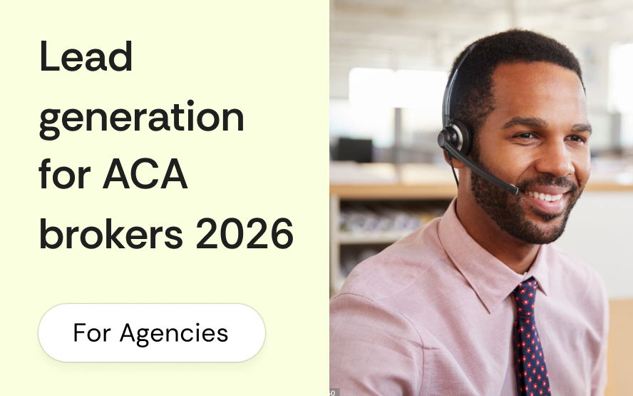Lead generation for ACA brokers: what actually works in 2026