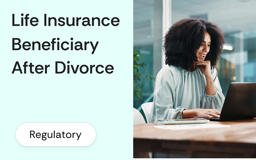 Life insurance beneficiary update after divorce: state revocation statutes, ERISA preemption for group coverage, and the post-divorce broker checklist