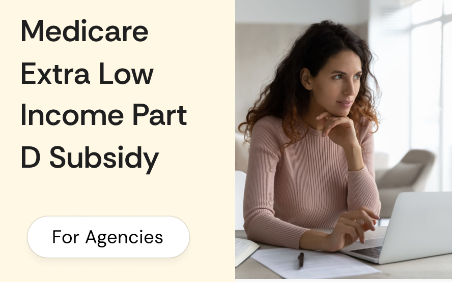 Medicare Extra Help (Low Income Subsidy) for Part D: the 2026 income and asset limits, the IRA expansion, and the broker enrollment workflow