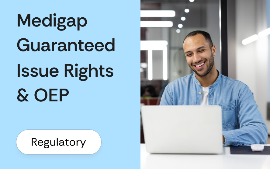 Medigap guaranteed issue rights: the 6-month window at 65, when it ends, and what birthday-rule states change
