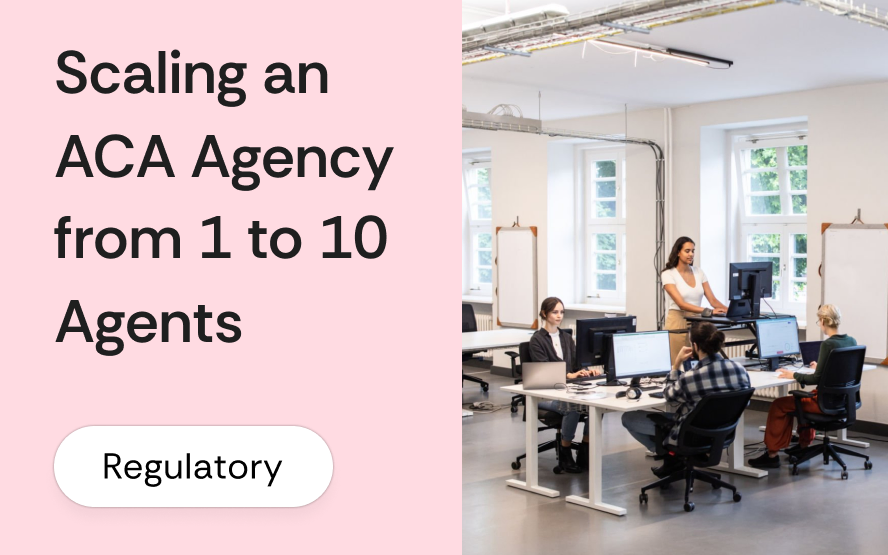 How to scale an ACA agency from 1 to 10 agents before AEP