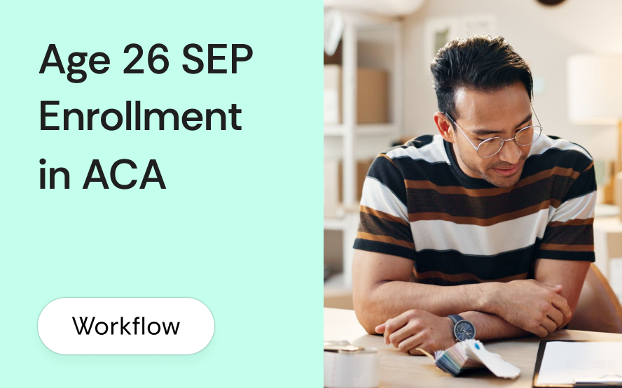 Turning 26 and losing parent's coverage: the SEP brokers need a process for